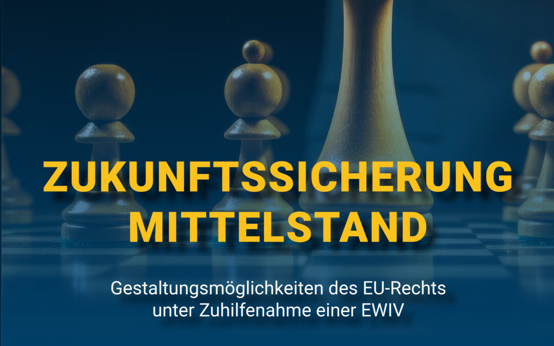 IMPULS Consulting EWIV:Grenzenlos erfolgreich: Die EWIV als Schlüssel zur Zukunftssicherung im Mittelstand
